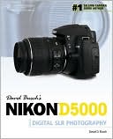 David D. Busch: David Busch?s Nikon D5000 Guide to Digital SLR Photography