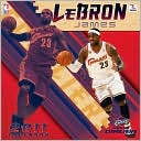 PERFECT TIMING, INC.: 2011 Cleveland Cavaliers - Lebron James 12X12 Player Wall Calendar