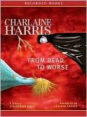Book cover image of From Dead to Worse (Sookie Stackhouse / Southern Vampire Series #8) by Charlaine Harris