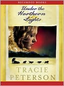 Book cover image of Under the Northern Lights (Alaskan Quest Series #2) by Tracie Peterson
