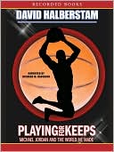 Book cover image of Playing for Keeps: Michael Jordan and the World He Made by David Halberstam