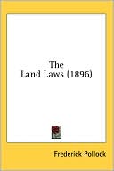 Frederick Pollock: The Land Laws
