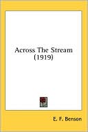 Book cover image of Across the Stream by E. F. Benson