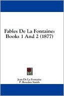 Jean de La Fontaine: Fables de La Fontaine: Books 1 and 2 (1877)