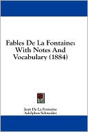 Jean de La Fontaine: Fables de La Fontaine: With Notes and Vocabulary (1884)