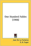 Book cover image of One Hundred Fables (1906) by Jean de La Fontaine