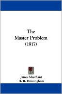 James Marchant: The Master Problem (1917)