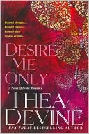 Thea Devine: Desire Me Only