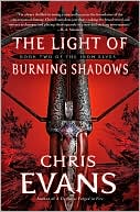Chris Evans: The Light of Burning Shadows (Iron Elves Series #2)