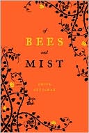Book cover image of Of Bees and Mist by Erick Setiawan