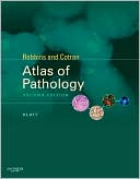 Edward C. Klatt: Robbins and Cotran Atlas of Pathology