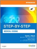 Book cover image of Workbook for Step-by-Step Medical Coding 2010 Edition by Carol J. Buck
