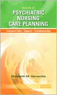 Book cover image of Manual of Psychiatric Nursing Care Planning: Assessment Guides, Diagnoses, Psychopharmacology by Elizabeth M. Varcarolis