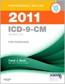 Book cover image of 2011 ICD-9-CM for Physicians, Volumes 1 & 2 Professional Edition (Softbound) by Carol J. Buck