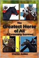 Book cover image of The Greatest Horse Of All by Charles Justice