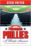 Steve Potter: 2008 Philadelphia Phillies - A Poetic Season