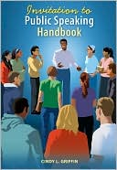 Book cover image of Invitation to Public Speaking Handbook by Cindy L. Griffin