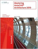 Paul F. Aubin: Mastering AutoCAD Architecture 2010
