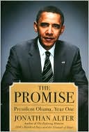 Book cover image of The Promise: President Obama, Year One by Jonathan Alter
