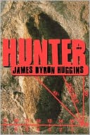 Book cover image of Hunter by James Byron Huggins