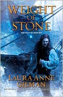 Book cover image of Weight of Stone: Book Two of the Vineart War by Laura Anne Gilman