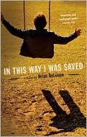 Book cover image of In This Way I Was Saved by Brian DeLeeuw