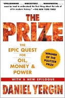 Daniel Yergin: The Prize: The Epic Quest for Oil, Money, and Power