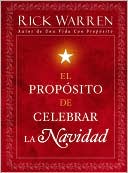 Rick Warren: El proposito de celebrar la Navidad