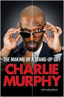 Charlie Murphy: The Making of a Stand-Up Guy