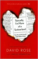 David Rose: Sexually, I'm More of a Switzerland: More Personal Ads from the London Review of Books