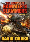Book cover image of The Complete Hammer's Slammers: Volume I by David Drake