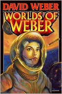 Book cover image of Worlds of Weber: Ms. Midshipwoman Harrington and Other Stories by David Weber
