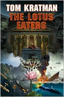 Book cover image of The Lotus Eaters (Desert Called Peace Series #3) by Tom Kratman
