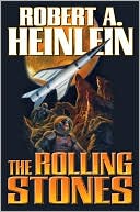 Robert A. Heinlein: The Rolling Stones