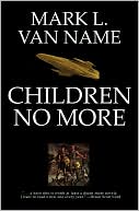 Book cover image of Children No More by Mark L. Van Name