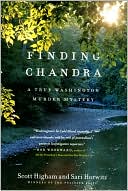 Scott Higham: Finding Chandra: A True Washington Murder Mystery