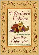 Book cover image of A Quilter's Holiday: An Elm Creek Quilts Novel by Jennifer Chiaverini