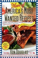 Ron Douglas: More of America's Most Wanted Recipes: More Than 200 Simple and Delicious Secret Restaurant Recipes--All for $10 or Less!