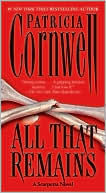 Book cover image of All That Remains (Kay Scarpetta Series #3) by Patricia Cornwell