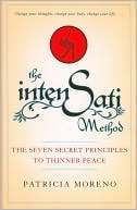 Book cover image of The IntenSati Method: The Seven Secret Principles to Thinner Peace by Patricia Moreno