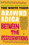 Book cover image of Between the Assassinations by Aravind Adiga