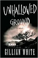 Gillian White: Unhallowed Ground
