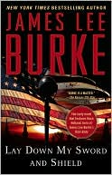 James Lee Burke: Lay Down My Sword and Shield