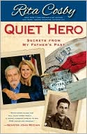 Rita Cosby: Quiet Hero: Secrets from My Father's Past