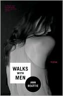 Ann Beattie: Walks with Men
