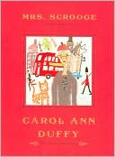 Carol Ann Duffy: Mrs. Scrooge: A Christmas Poem