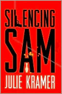 Julie Kramer: Silencing Sam