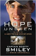 Scotty Smiley: Hope Unseen: The Story of the U.S. Army's First Blind Active-Duty Officer