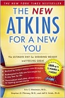 Eric C. Westman: The New Atkins for a New You: The Ultimate Diet for Shedding Weight and Feeling Great