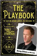 Book cover image of The Playbook: Suit up. Score chicks. Be awesome. by Barney Stinson